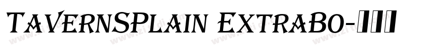TavernSPlain ExtraBo字体转换 TavernSPlain ExtraBo字体转换